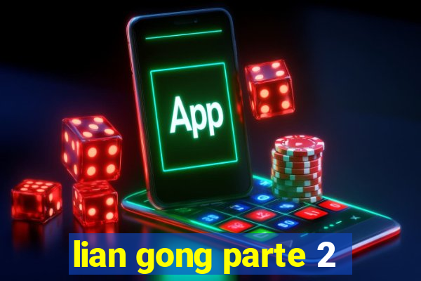 lian gong parte 2